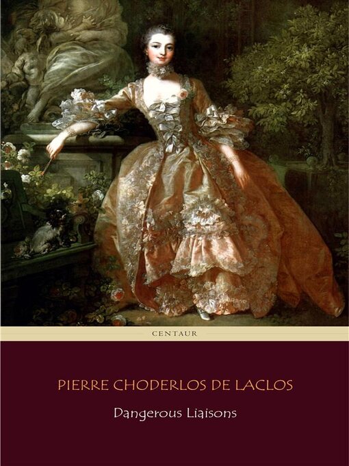 Title details for Dangerous Liaisons by Pierre Choderlos De Laclos - Available